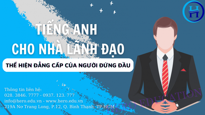 TIẾNG ANH CHO NHÀ LÃNH ĐẠO