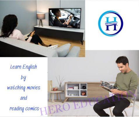 Học tiếng Anh qua xem phim và đọc truyện tranh