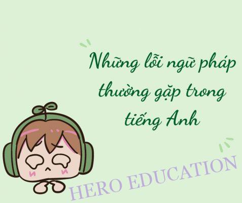 Những lỗi ngữ pháp thường gặp trong tiếng Anh